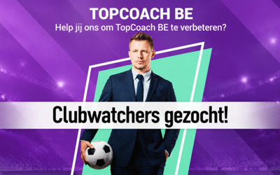Topcoach BE Clubwatchers Gezocht Small